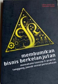 Image of CSR for Better Life : Membumikan Bisnis Berkelanjutan: memahami konsep dan praktik tanggung jawab sosial perusahaan